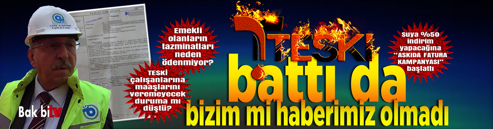 TESKİ BATTI DA BİZİM Mİ HABERİMİZ OLMADI