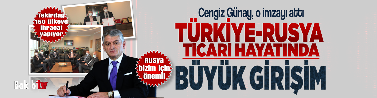 TEKİRDAĞ TSO’DAN TÜRKİYE-RUSYA TİCARİ HAYATINDA BÜYÜK GİRİŞİM