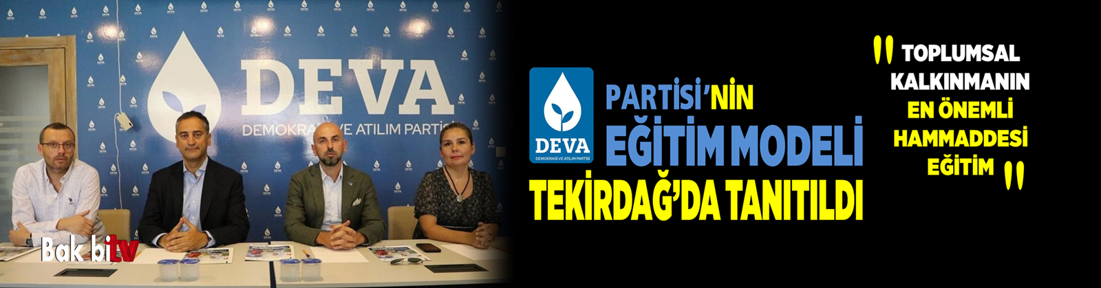 DEVA PARTİSİNİN EĞİTİM MODELİ, TEKİRDAĞ’DA TANITILDI