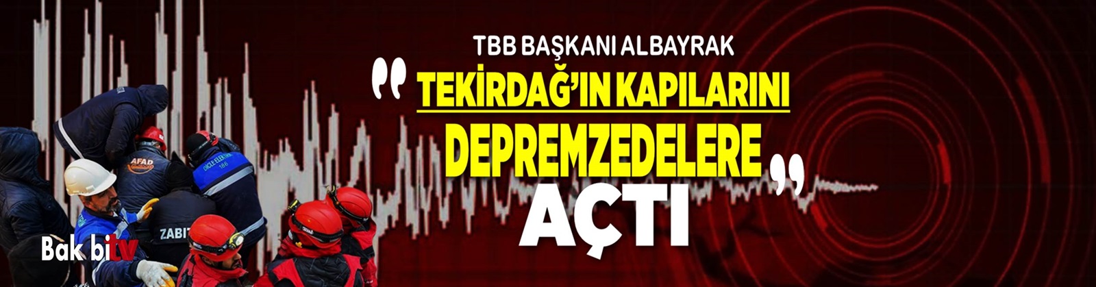 BAŞKAN ALBAYRAK: “SON DEPREMZEDENİN İHTİYAÇLARI KARŞILANANA DEK YARDIMLARIMIZ DEVAM EDECEK”