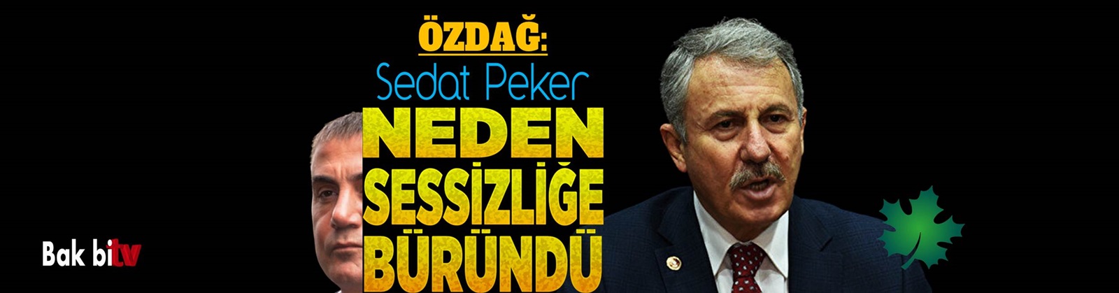 ÖZDAĞ: SEDAT PEKER NEDEN SESSİZLİĞE BÜRÜNDÜ