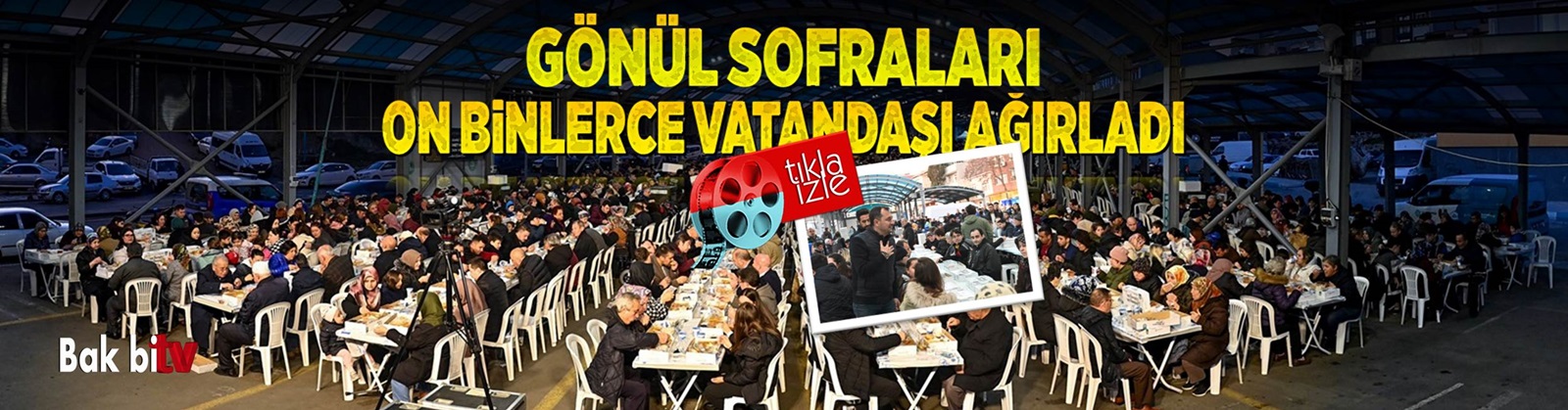 ÜÇ BÜYÜK MAHALLEDE GÖNÜL SOFRALARI ON BİNLERCE VATANDAŞI AĞIRLADI