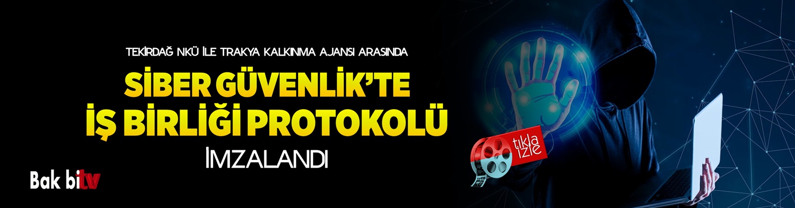 TEKİRDAĞ NKÜ İLE TRAKYA KALKINMA AJANSI ARASINDA “TÜRKİYE SİBER VATAN” SİBER GÜVENLİK EĞİTİMİ İŞ BİRLİĞİ PROTOKOLÜ İMZALANDI